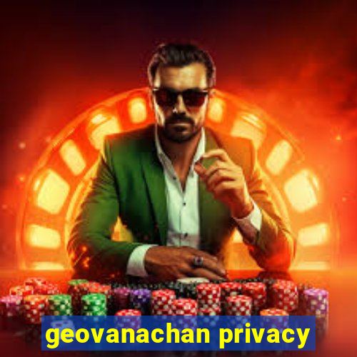 geovanachan privacy